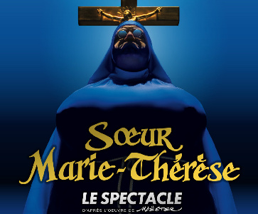 Soeur Marie Thérèse 'Le Spectacle' avec Gabriel Dermidjian