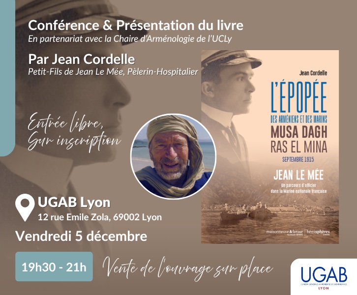 Conférence et présentation du livre : L’épopée des Arméniens et des marins – Musa Dagh, Ras el-Mina, septembre 1915, par l’auteur, Jean Cordelle