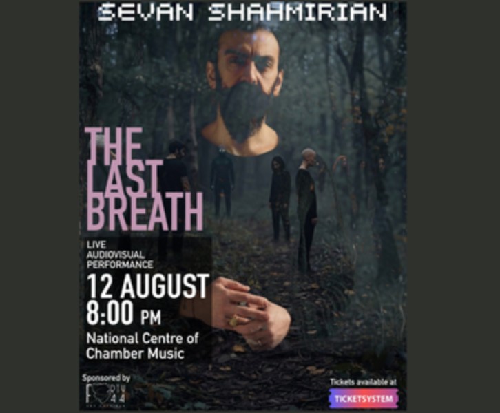 Sevan Shahmirian - The Last Breath « մենահամերգ »