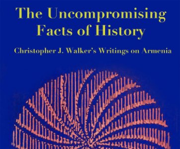 AFTER CHRISTOPHER WALKER: NEW APPROACHES TO MODERN ARMENIAN HISTORY AND THE GENOCIDE