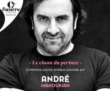 André Manoukian - "Le Chant du Périnée"
