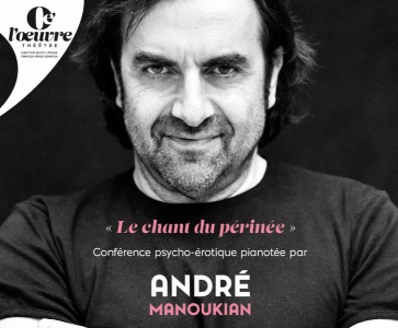 André Manoukian - "Le Chant du Périnée"