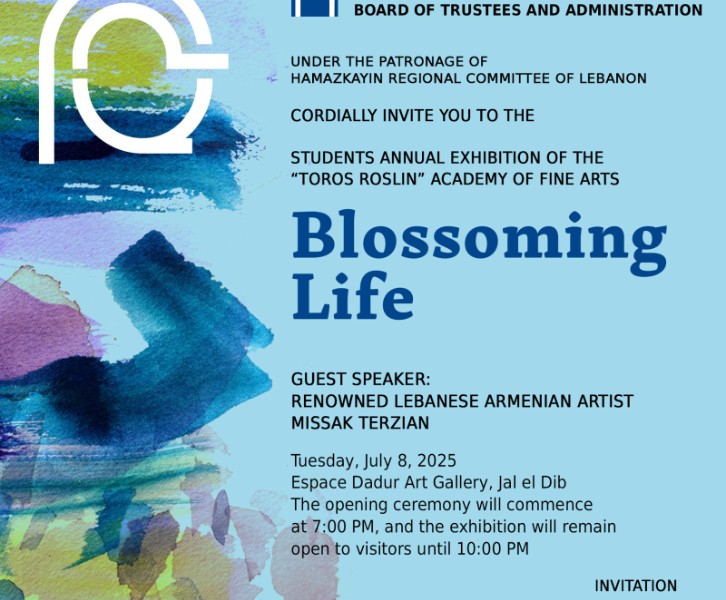 BLOSSOMING LIFE - Students annual exhibition of the "Toros Roslin" Academy of Fine Arts