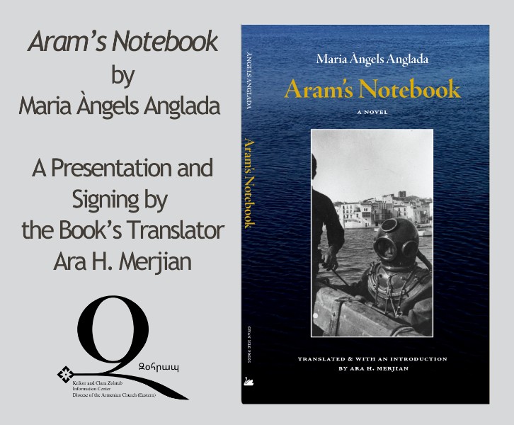 Book Release: Aram’s Notebook by Maria Àngels Anglada: A Presentation and Signing by the Book’s Translator Ara H. Merjian