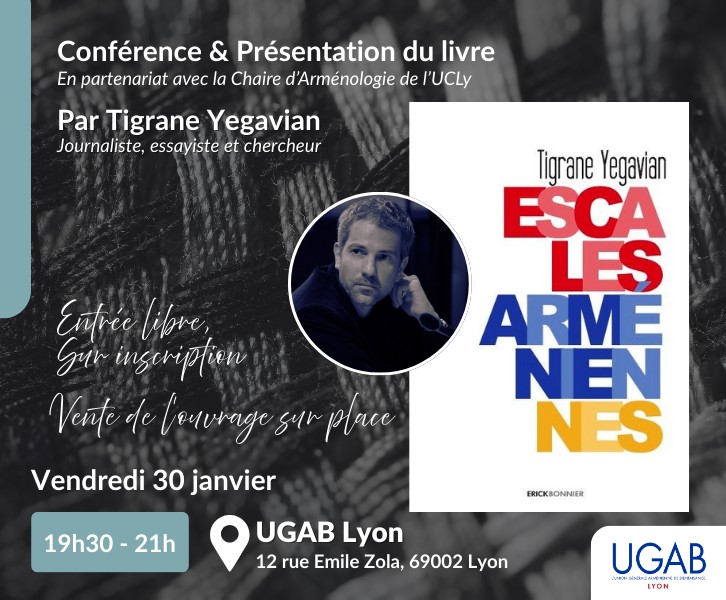 Conférence et présentation du livre Escales arméniennes, par son auteur Tigrane Yegavian