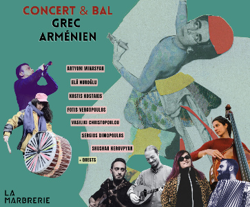 Concert et bal ❖ Grec & Arménien · La Marbrerie 