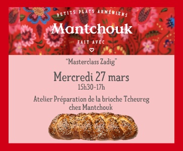 Masterclass ZADIG : atelier Préparation de "Tcheureg" la brioche de Pâques