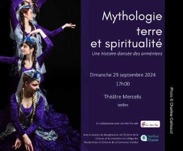 Mythologie, terre et spiritualité : une histoire dansée des arméniens