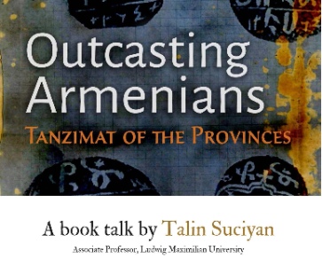 Outcasting Armenians: Tanzimat of the Provinces