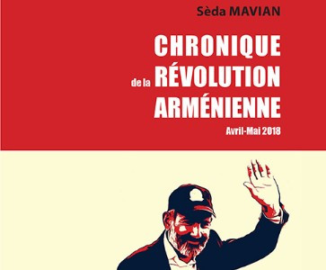 « Chronique de la révolution arménienne » par Séda Mavian