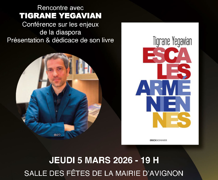 Rencontre avec TIGRANE YEGAVIAN - Présentation & dédicace de son livre "Escales Arméniennes"