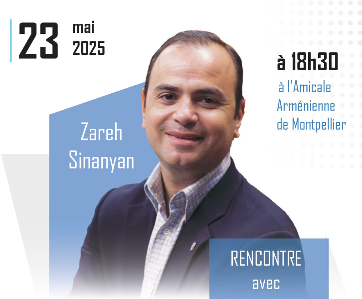Rencontre exceptionnelle avec Zareh Sinanyan