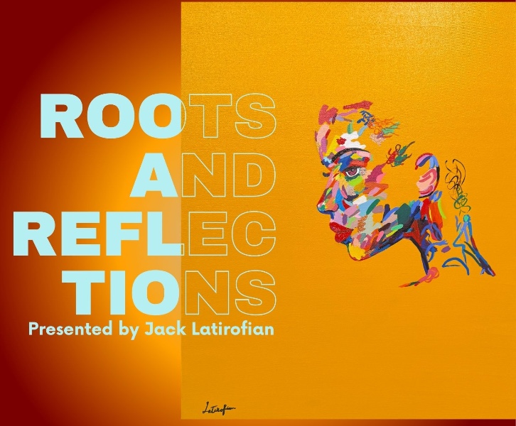 Roots and Reflections by Jack Latirofian