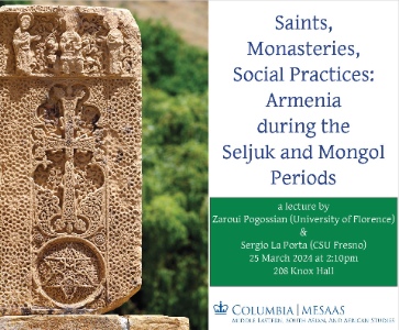 Saints, Monasteries, Social Practices: Armenia during the Seljuk and Mongol Periods