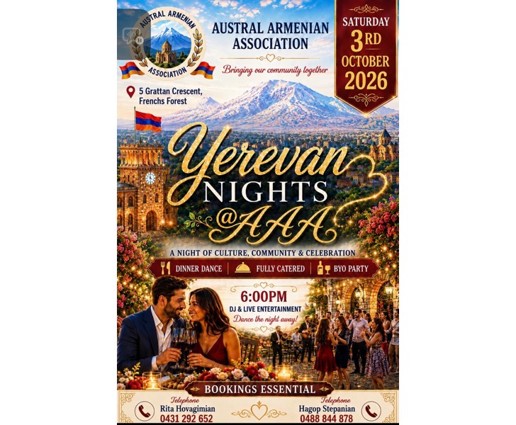 Yerevan Nights @ AAA,3rd October Dinner Dance, $70/adult, $30/student