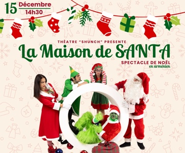 Spectacle de Noel ' La maison de SANTA'