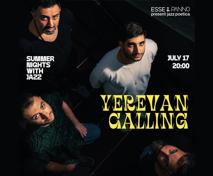 Summer Nights with Jazz - Artyom Manukyan’s “YEREVAN CALLING” Quartet