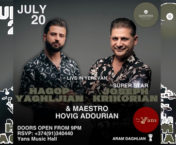 Summer Party in Yerevan with Joseph Krikorian & Hagop Yaghljian on Saturday, July 20, 2024 at Yans Music Hall