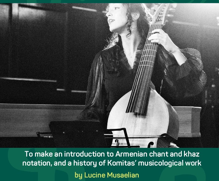To make an introduction to Armenian chant and khaz notation, and a history of Komitas' musicological work