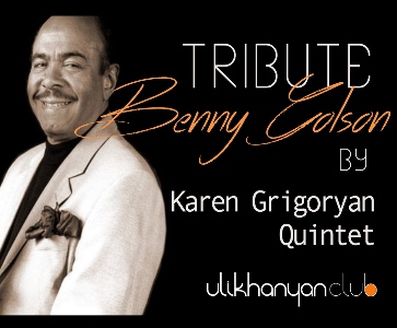 Tribute to Benny Golson by Karen Grigoryan Quintet