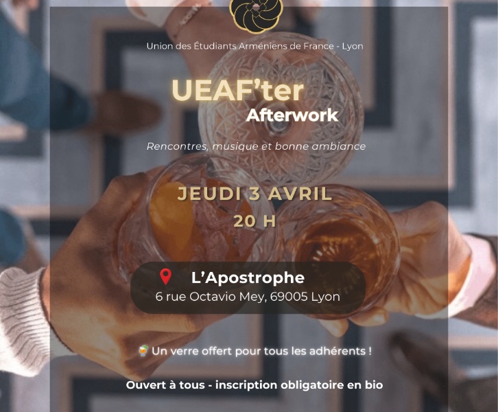 UEAF'ter - l'afterwork de l'Union des Étudiants Arméniens de Lyon