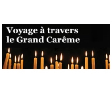 Voyage à Travers Le Grand Carême 