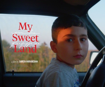 World Premiere of MY SWEET LAND an Artsakh documentary film