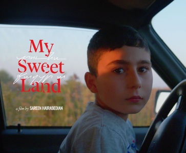 World Premiere of MY SWEET LAND an Artsakh documentary film