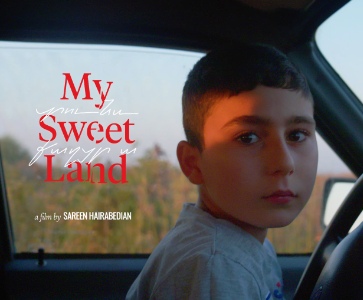World Premiere of MY SWEET LAND an Artsakh documentary film 