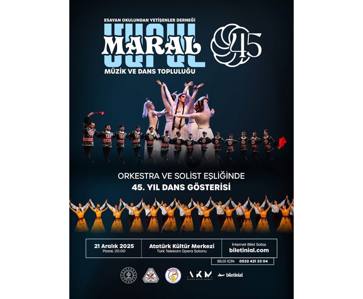 MARAL Müzik ve Dans Topluluğu 45. Yıl Dans Gösterisi